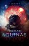 [Thomas Aquinas 01] • Thomas Aquinas, Explorer of the Galaxy